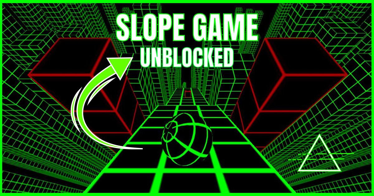 Slope Unblocked: How to Play Anywhere, Anytime